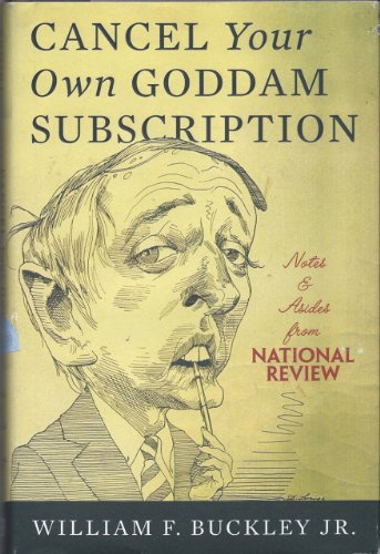 9781458759467: Cancel Your Own Goddam Subscription: Notes & Asides from National Review (Large Print 16pt)