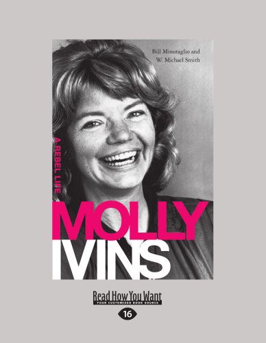 Molly Ivins: A Rebel Life (9781458759979) by Bill Minutaglio