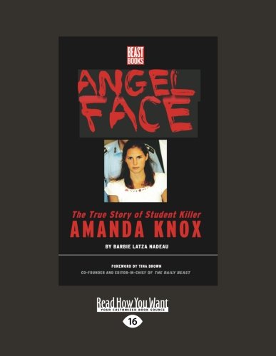 9781458761255: Angel Face: The True Story of Student Killer Amanda Knox