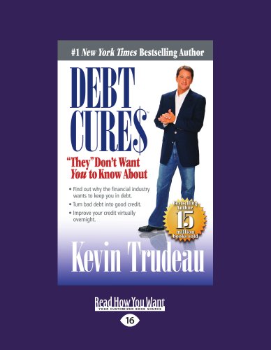 9781458761941: Debt Cures ''they'' Don't Want You To Know About: They Dont Want You to Know About