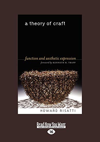 Beispielbild fr A Theory of Craft: Function and Aesthetic Expression zum Verkauf von WorldofBooks