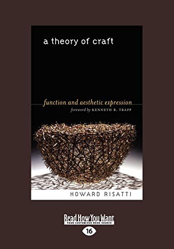 9781458762009: A Theory of Craft: Function and Aesthetic Expression