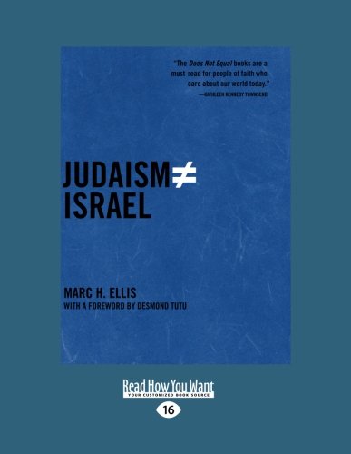 Judaism Does Not Equal Israel: Easyread Large Edition (9781458762108) by Ellis, Marc H.