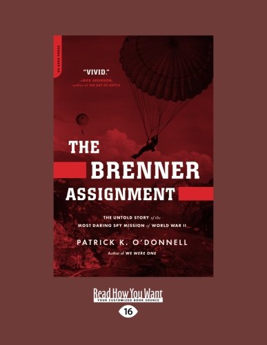 Stock image for The Brenner Assignment: The Untold Story of the Most Daring Spy Mission of World War II (EasyRead Large Edition) for sale by Discover Books