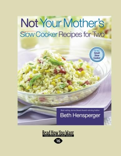 Stock image for Not Your Mother's Slow Cooker Recipes for Two (Large Print) for sale by The Book Escape
