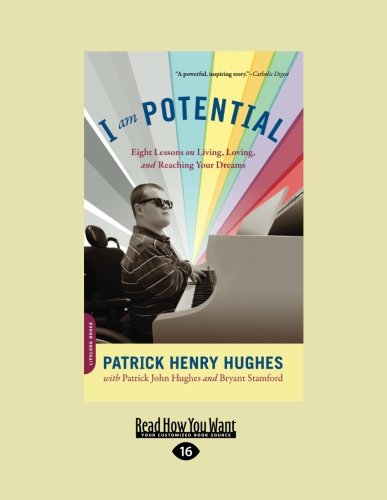 9781458764614: I am Potential: Eight Lessons on Living, Loving, and Reaching Your Dreams