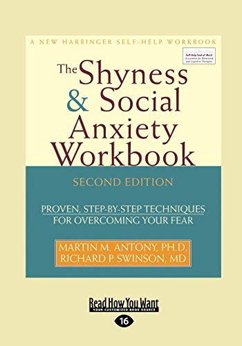 9781458764805: The Shyness & Social Anxiety Workbook: Proven, Step-by-Step Techniques for Overcoming your Fear