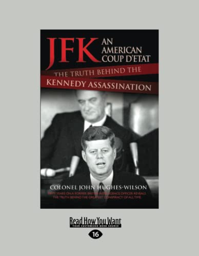9781458765444: JFK - An American Coup D'etat: The Truth Behind the Kennedy Assassination [large print edition]