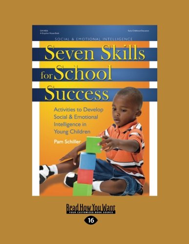 9781458766014: Seven Skills for School Success: Activities to Develop Social & Emotional Intelligence in Young Children: Easyread Large Edition
