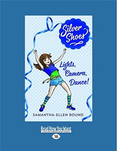 9781458766366: Lights, Camera, Dance!: Silver Shoes 6