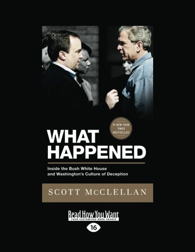 9781458766786: What Happened: Inside the Bush White House and Washington's Culture of Deception