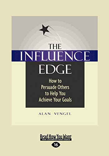 9781458767080: The Influence Edge: How to Persuade Others to Help You Achieve Your Goals