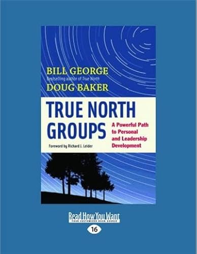 9781458767974: True North Groups: A Powerful Path to Personal and Leadership Development