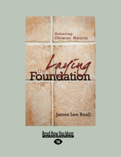 Imagen de archivo de Laying the Foundation (EasyRead Large Edition): Achieving Christian Maturity a la venta por Revaluation Books