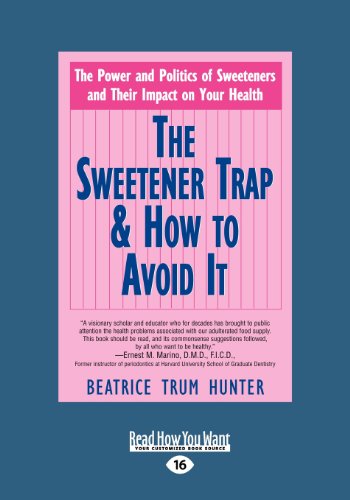 The Sweetener Trap & How to Avoid It: Easyread Large Edition (9781458768766) by Hunter, Beatrice Trum