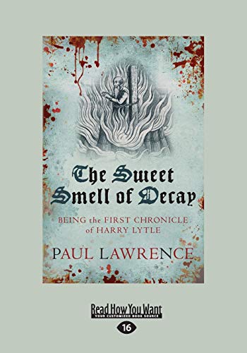 Stock image for The Sweet Smell of Decay: The Chronicles of Harry Lytle for sale by GF Books, Inc.