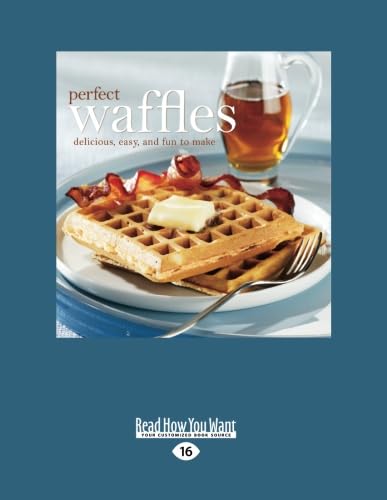 9781458769268: Perfect Waffles: Delicious, Easy and Fun to Make