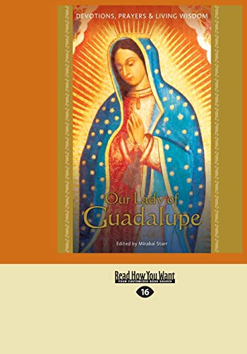 Beispielbild fr Our Lady of Guadalupe: Devotions, Prayers & Living Wisdom zum Verkauf von Smith Family Bookstore Downtown