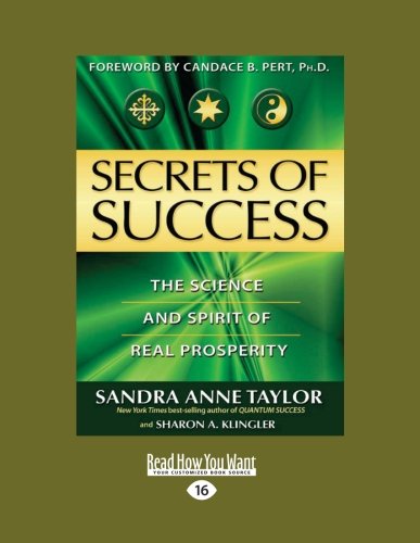 9781458770424: Secrets of Success: The Science and Spirit of Real Prosperity: Easyread Large Edition