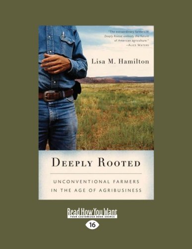 9781458771155: Deeply Rooted: Unconventional Farmers in the Age of Agribusiness
