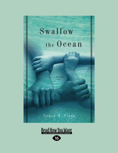 Swallow the Ocean: A Memoir - Flynn Laura, M.