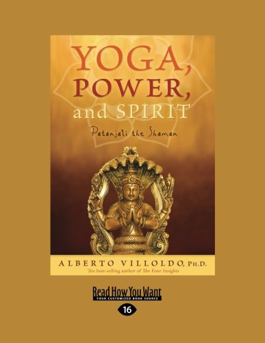9781458774002: Yoga, Power, and Spirit: Patanjali the Shaman