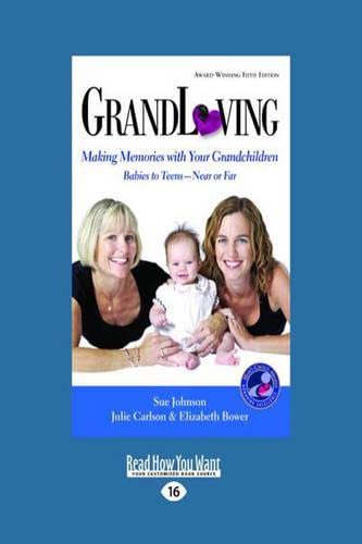 Beispielbild fr Grandloving: Making Memories with Your Grandchildren Babies to TeensNear or Far zum Verkauf von WorldofBooks