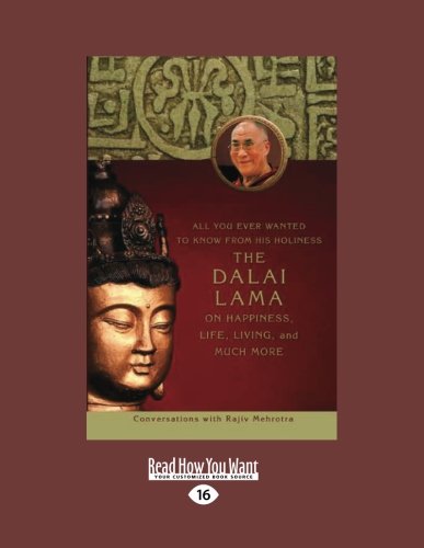 9781458776563: All You Ever Wanted to Know from His Holiness the Dalai Lama on Happiness, Life, Living, and Much More