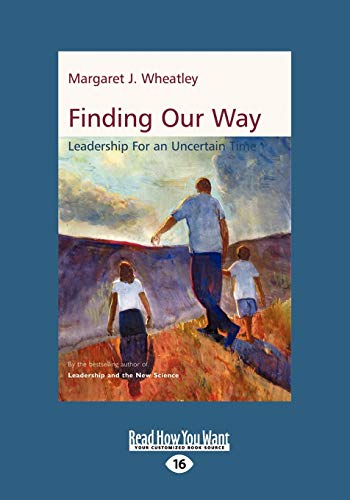 Stock image for Finding Our Way: Leadership for an Uncertain Time for sale by Half Price Books Inc.