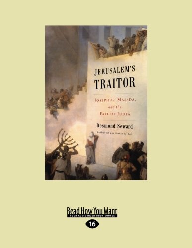 9781458777850: Jerusalem's Traitor: Josephus, Masada, and the Fall of Judea (EasyRead Large Edition)
