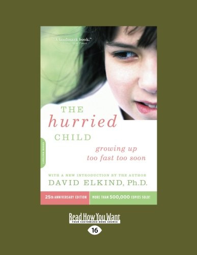 9781458777874: The Hurried Child-growing up too fast too soon