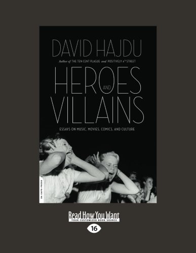 9781458778833: Heroes and Villains: Essays on Music, Movies, Comics, and Culture