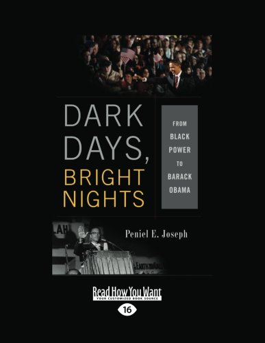 9781458779069: Dark Days, Bright Nights: From Black Power to Barack Obama