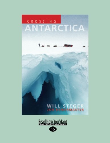 9781458779083: Crossing Antarctica