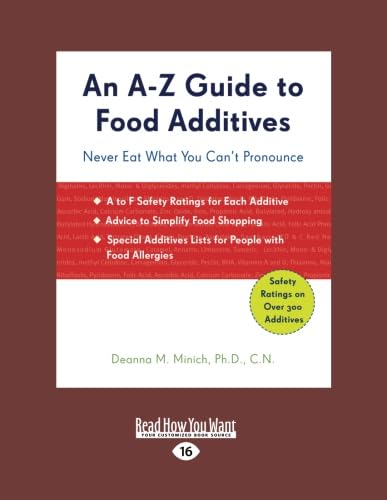 Beispielbild fr An A-Z Guide to Food Additives: Never Eat What You Can't Pronounce zum Verkauf von Revaluation Books