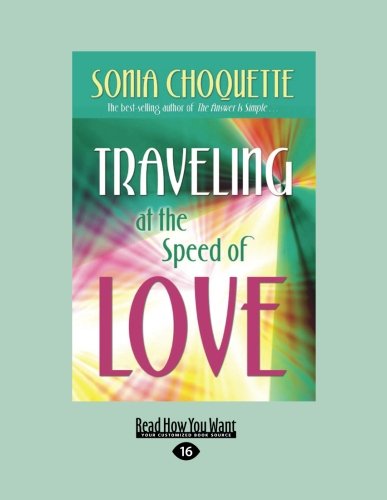 Traveling at the Speed of Love (9781458780140) by Sonia Choquette