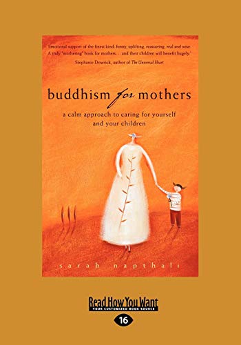 9781458780232: Buddhism for Mothers: A Calm Approach to Caring for Yourself and Your Children