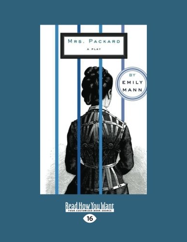 Mrs. Packard: Inspired by a True Story (9781458781352) by Emily Mann