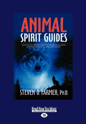 9781458782007: Animal Spirit Guides: An Easy-To-Use Handbook for Identifying and Understanding Your Power Animals and Animal Spirit Helpers (Large Print 16