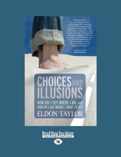 9781458782021: Choices and Illusions (1 Volume Set): How Did I Get Where I am, and How Do I Get Where I Want to Be?