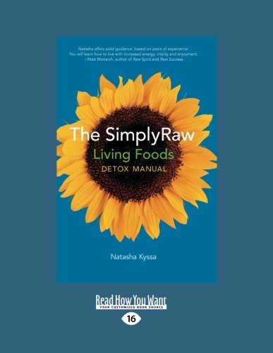 9781458782540: The Simplyraw Living Foods Detox Manual