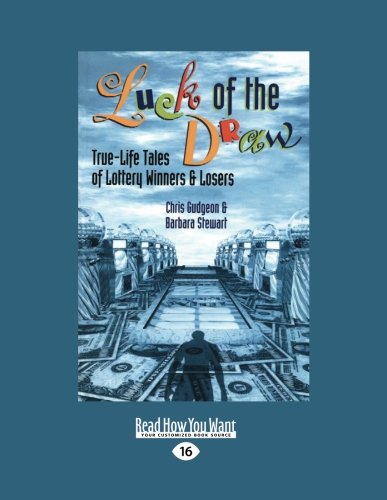 9781458783127: Luck of the Draw: True-Life Tales of Lottery Winners and Losers