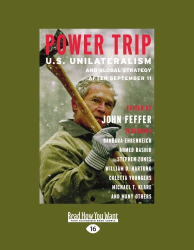 9781458783301: Power Trip: U.S. Unilateralism and Global Strategy After September 11