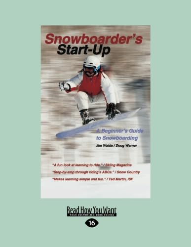 Beispielbild fr Snowboarder's Start-Up 2nd edition: A Beginner's Guide to Snowboarding:2nd Edition/Completely Revised: Second Edition zum Verkauf von WorldofBooks