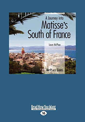 A Journey into Matisse's South of France (9781458785428) by McPhee, Laura