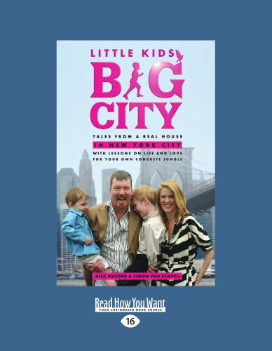 9781458786524: Little Kids Big City: Tales from a Real House in New York City with Lessons on Life and Love for Your Own Concrete Jungle