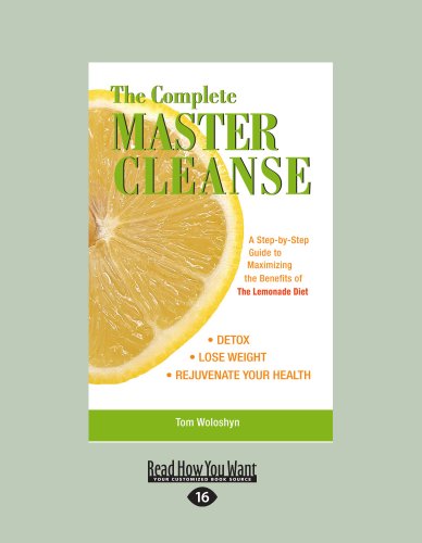 9781458786791: Complete Master Cleanse: A Step-by-Step Guide to Maximizing the Benefits of the Lemonade Diet