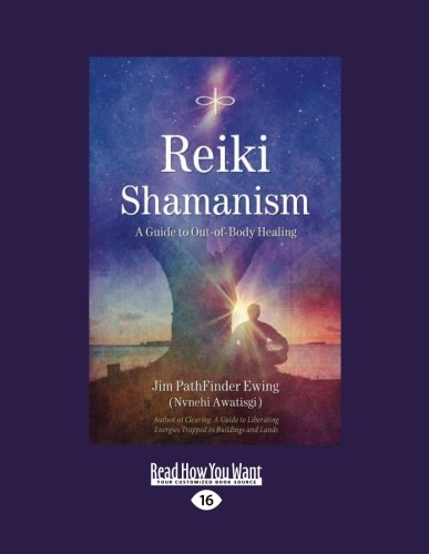 9781458788047: Reiki Shamanism: A Guide to Out-Of-Body Healing (Large Print 16pt)