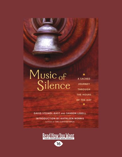 Music of Silence: A Sacred Journey Through the Hours of The Day (Large Print 16pt) (9781458788252) by David Steindl-Rast