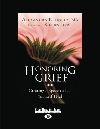 Stock image for Honoring Grief: Creating a Space to Let Yourself Heal for sale by GF Books, Inc.